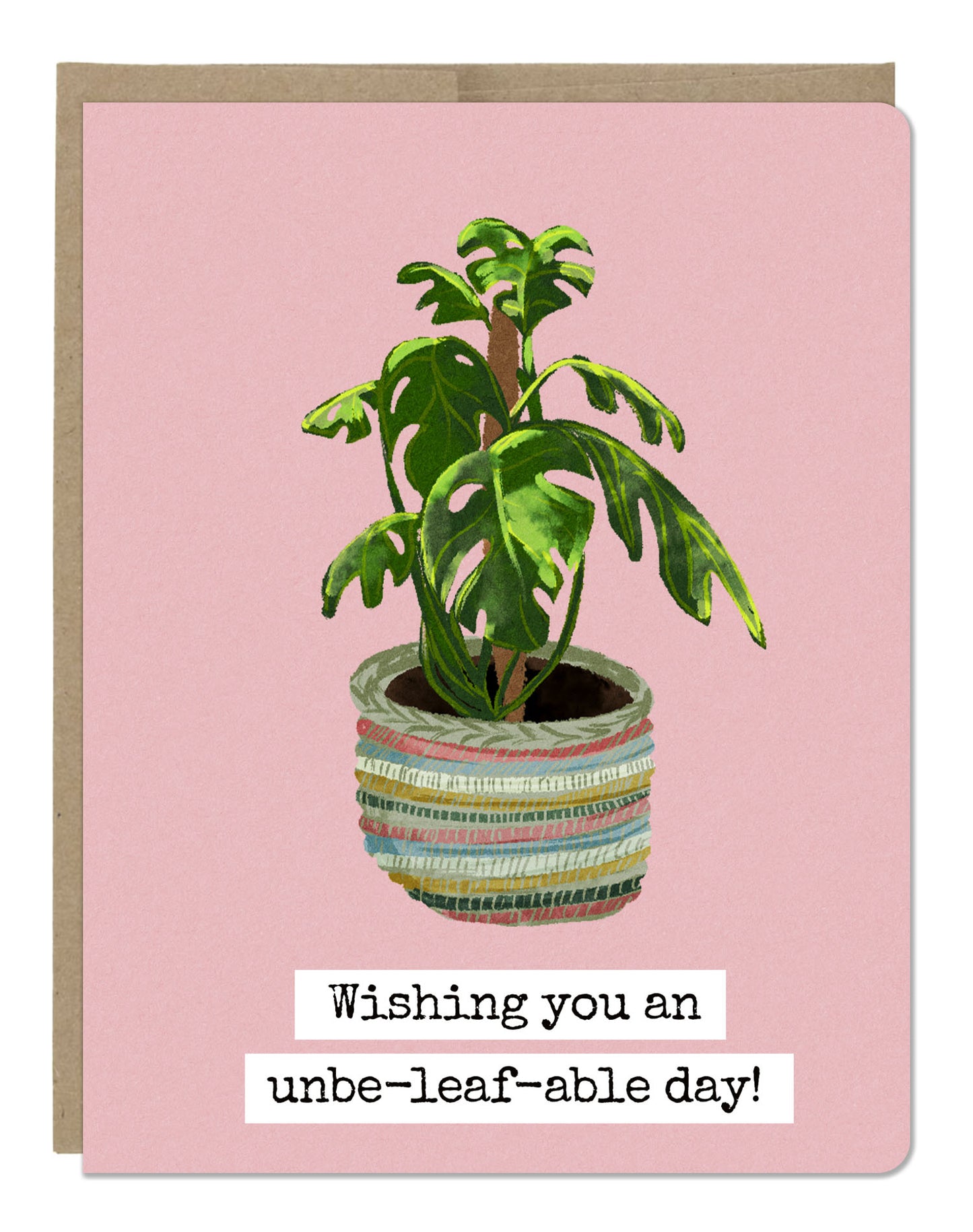 Unbe-leaf-able Day Card